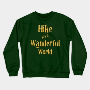 Hike, It's a Wanderful World Crewneck Sweatshirt